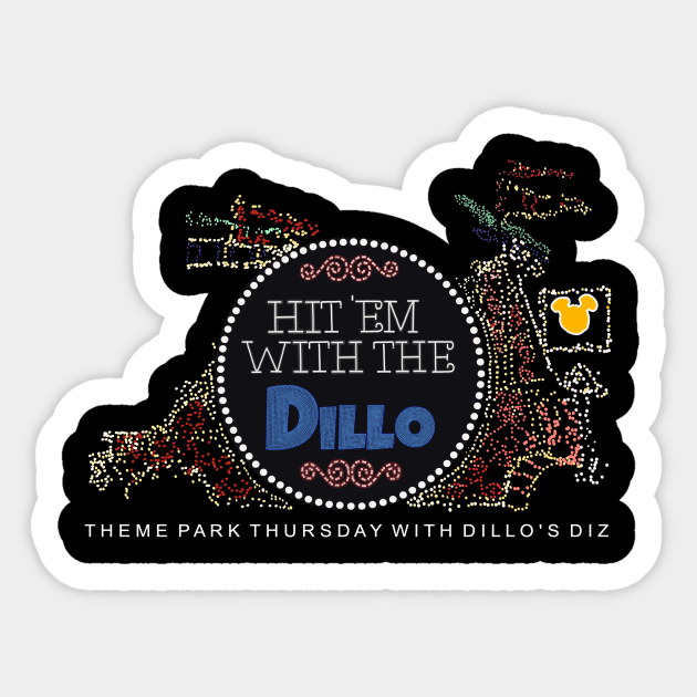 Hit 'Em With The Dillo Sticker by Dillo’s Diz